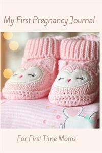 My First Pregnancy Journal For First Time Moms