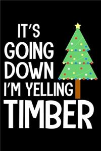 It's Going Down I'm Yelling Timber