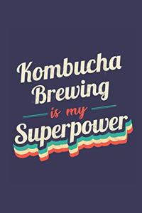 Kombucha Brewing Is My Superpower