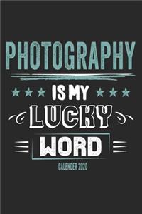 Photography Is My Lucky Word Calender 2020