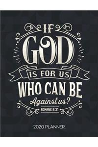 If God Is For Us Who Can Be Against Us Romans 8