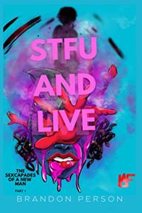 STFU and Live