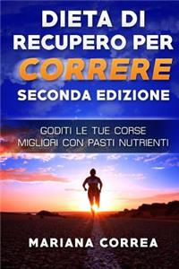 DIETA Di RECUPERO PER CORRERE SECONDA EDIZIONE