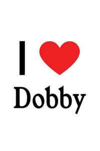 I Love Dobby: Dobby Designer Notebook