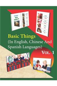 Basic Things (In English, Chinese & Spanish Languages) Vol. 1