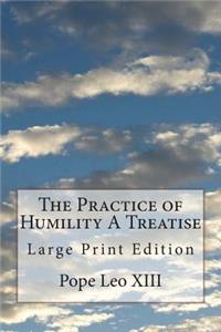 Practice of Humility A Treatise