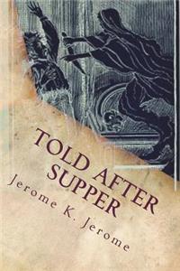Told After Supper