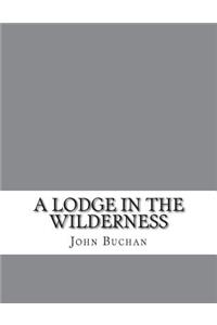 A Lodge in the Wilderness