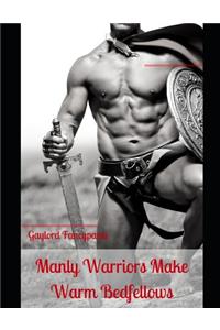 Manly Warriors Make Warm Bedfellows