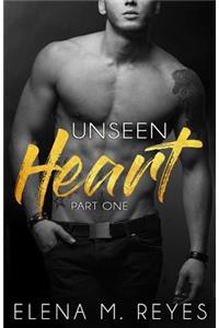 Unseen Heart (Part One)