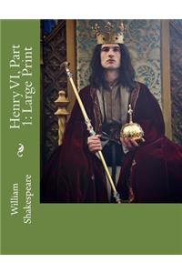 Henry VI, Part 1: Large Print