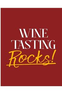 Wine Tasting Rocks!