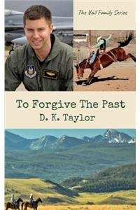 To Forgive the Past