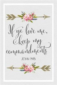 If Ye Love Me, Keep My Commandments John 14
