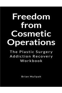 Freedom from Cosmetic Operations