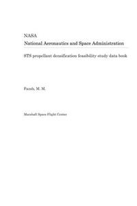 Sts Propellant Densification Feasibility Study Data Book