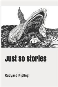 Just So Stories