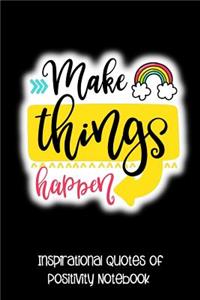 Make Things Happen