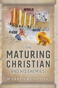 Maturing Christian and His Enemies