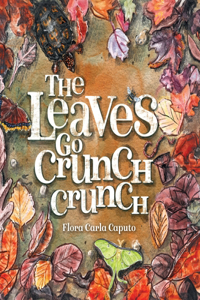 Leaves Go Crunch Crunch