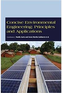 Concise Environmental Engineering: Principles and Applications