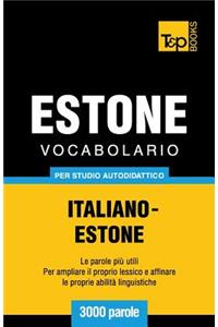 Vocabolario Italiano-Estone per studio autodidattico - 3000 parole