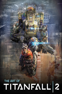 The Art of Titanfall 2