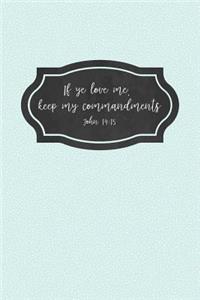 If Ye Love Me Keep My Commandments - John 14