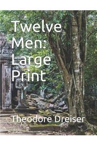 Twelve Men: Large Print