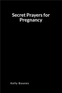 Secret Prayers for Pregnancy
