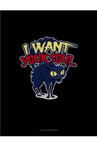I Want Your Soul: Unruled Composition Book