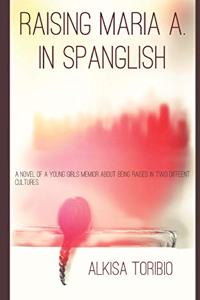 Raising Maria A in Spanglish