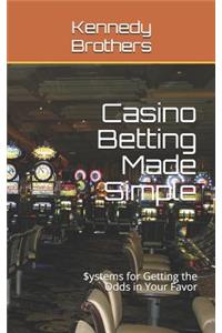 Casino Betting Made Simple