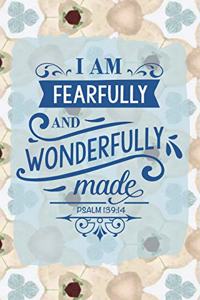 I Am Fearfully and Wonderfully Made Psalm 139