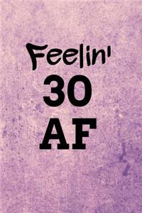 Feelin' 30 AF: Light Grunge with Purple Accents Background Blank Wide Ruled Lined Journal School Graduate Notebook Snarky Comments Remarks Birthday Gift