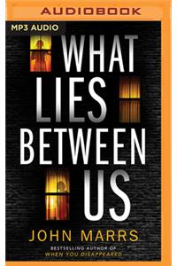 What Lies Between Us