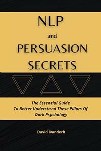NLP and Persuasion Secrets