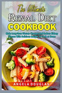 The Ultimate Renal Diet Cookbook