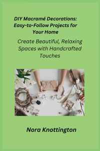 DIY Macramé Decorations