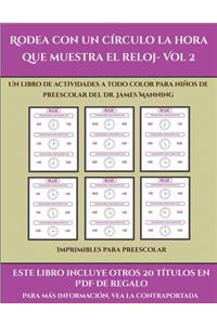 Imprimibles para preescolar (Rodea con un círculo la hora que muestra el reloj- Vol 2)