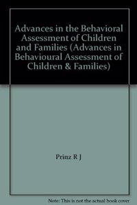 Advances in Behavioral Assessment of Children and Families.V5