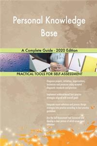 Personal Knowledge Base A Complete Guide - 2020 Edition