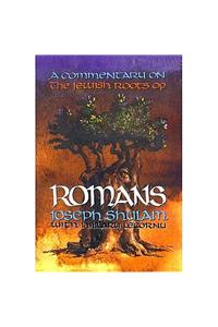 A Commentary on the Jewish Roots of Romans