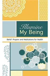 Illumine My Being