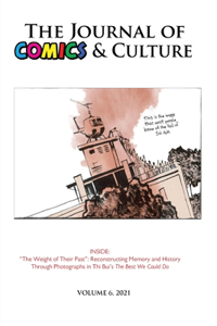 Journal of Comics and Culture Volume 6: Reconstructing Memory and History Through Photographs