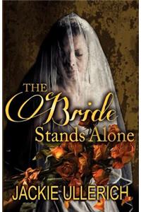 Bride Stands Alone