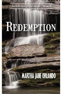 Redemption Adventures in The Glade Book 2