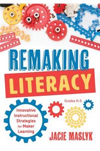 Remaking Literacy