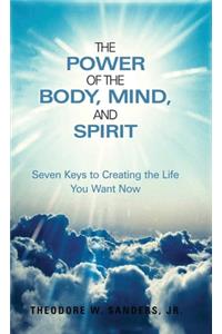 Power of the Body, Mind, and Spirit