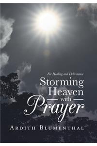 Storming Heaven with Prayer